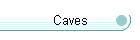 Caves